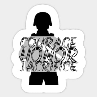 Courage, honor, sacrifice Sticker